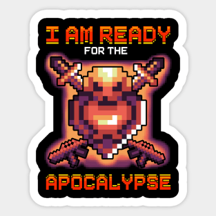 I'm Ready For The Apocalypse Retro Gamer Gaming Pixel Sticker